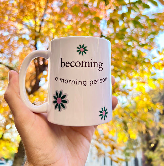 Becoming A Morning Person mug